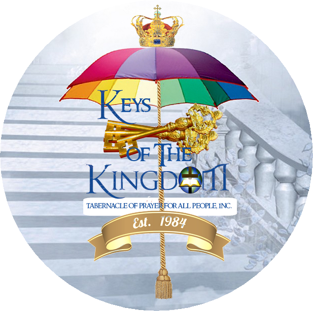 Keys of the Kingdom Tabernacle of Prayer for All People — Established 1984
